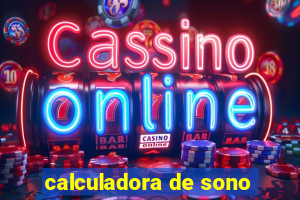 calculadora de sono